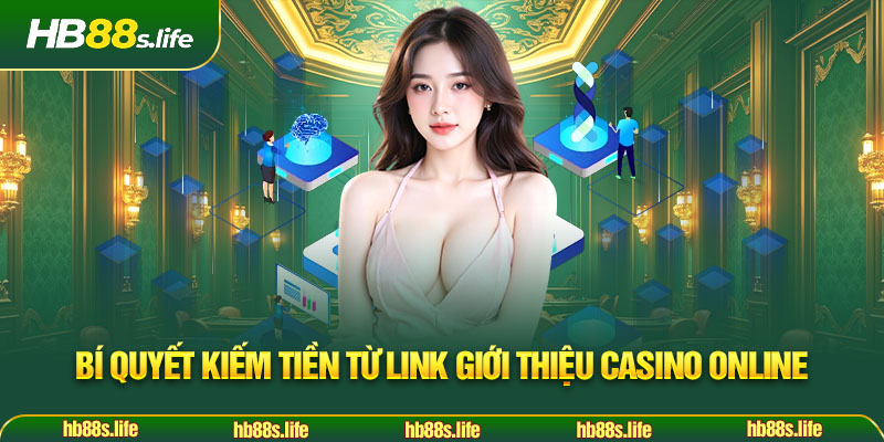 101 Bi Quyet Kiem Tien Tu Link Gioi Thieu Casino Online