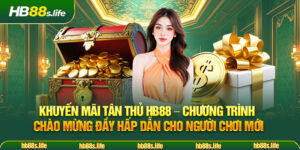 103 Khuyen Mai Tan Thu Hb88 Chuong Trinh Chao Mung Day Hap Dan Cho Nguoi Choi Moi