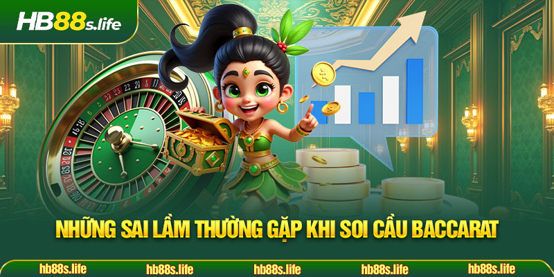 132 Nhung Sai Lam Thuong Gap Khi Soi Cau Baccarat