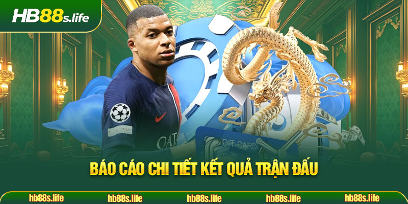 168 Bao Cao Chi Tiet Ket Qua Tran Dau