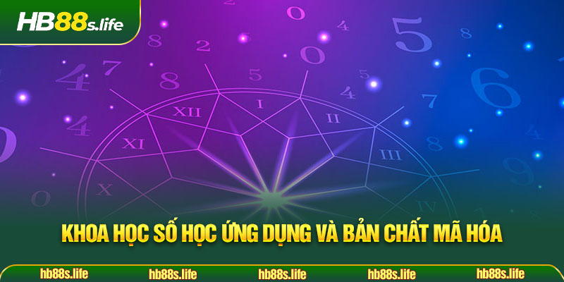 170 Khoa Hoc So Hoc Ung Dung Va Ban Chat Ma Hoa