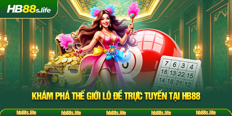 175 Kham Pha The Gioi Lo De Truc Tuyen Tai Hb88