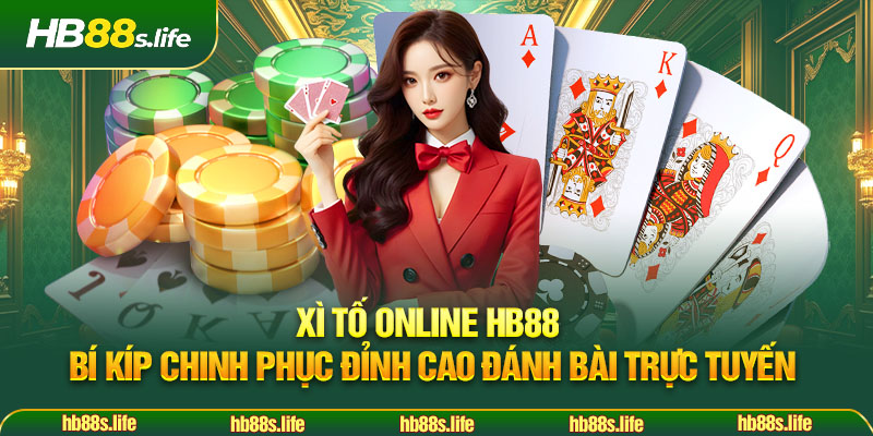 184 Xi To Online Hb88 Bi Kip Chinh Phuc Dinh Cao Danh Bai Truc Tuyen