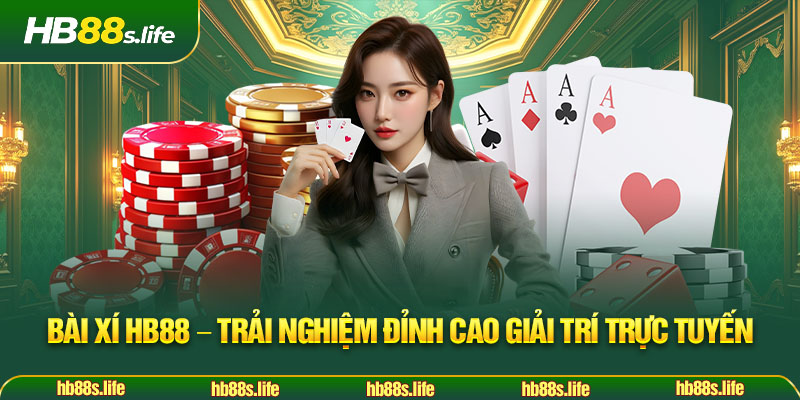 194 Bai Xi Hb88 Trai Nghiem Dinh Cao Giai Tri Truc Tuyen