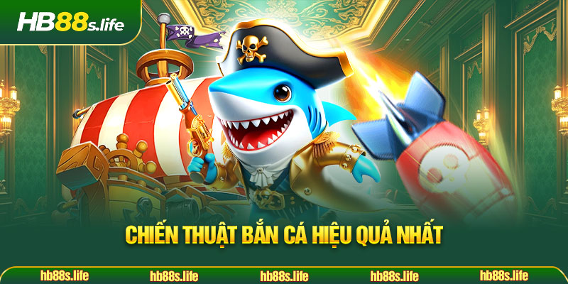 236 Chien Thuat Ban Ca Hieu Qua Nhat