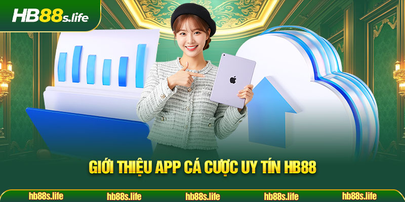 74 Gioi Thieu App Ca Cuoc Uy Tin Hb88