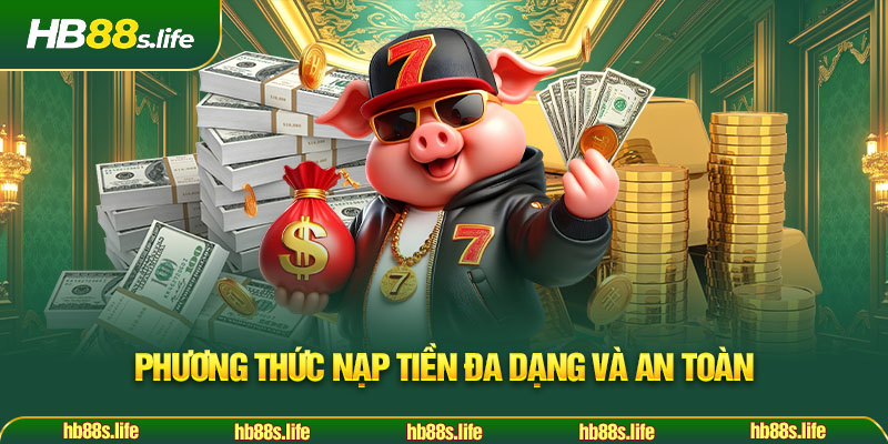 80 Phuong Thuc Nap Tien Da Dang Va An Toan