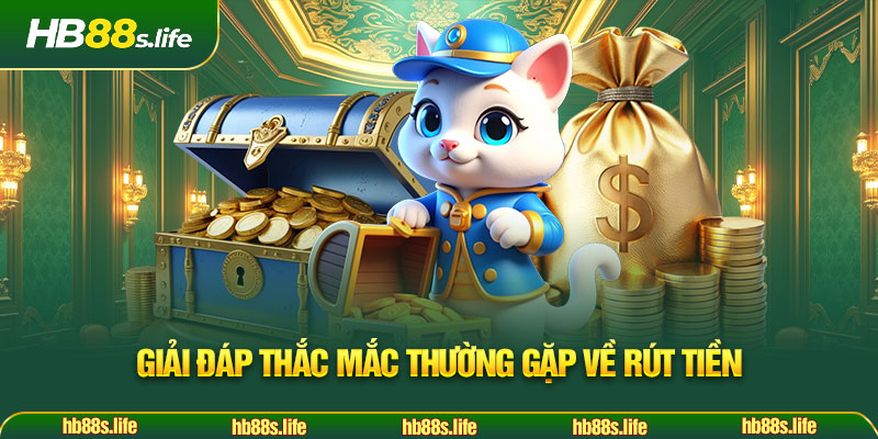 86 Giai Dap Thac Mac Thuong Gap Ve Rut Tien