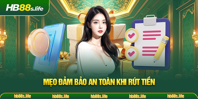 87 Meo Dam Bao An Toan Khi Rut Tien