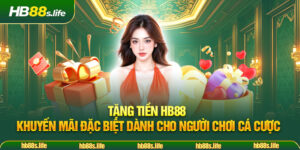 93 Tang Tien Hb88 Khuyen Mai Dac Biet Danh Cho Nguoi Choi Ca Cuoc