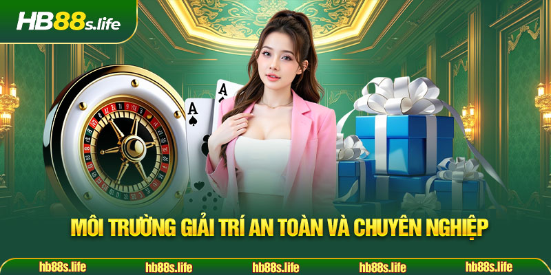 11 Moi Truong Giai Tri An Toan Va Chuyen Nghiep