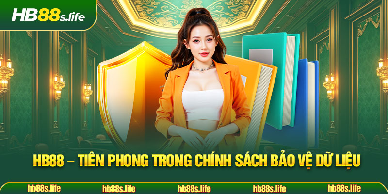 30 Hb88 Tien Phong Trong Chinh Sach Bao Ve Du Lieu