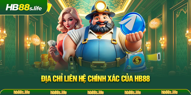 35 Dia Chi Lien He Chinh Xac Cua Hb88