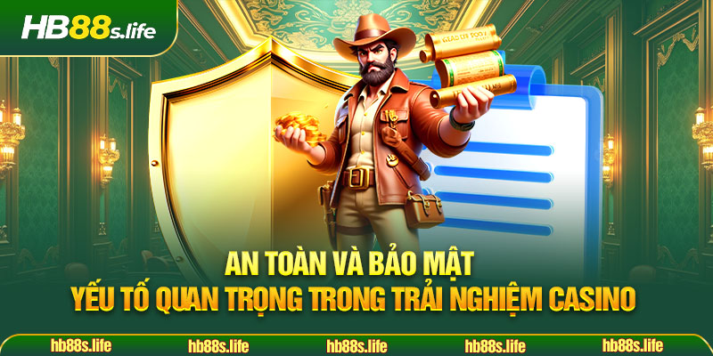 41 An Toan Va Bao Mat Yeu To Quan Trong Trong Trai Nghiem Casino